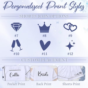 May include: Image showcasing personalized print styles for shorts. Includes icon options like a diamond, crown, hearts, champagne glasses, a heart, and sparkles. Examples of custom placement on pocket, back, and shorts with the words "Callie" and "Bride".