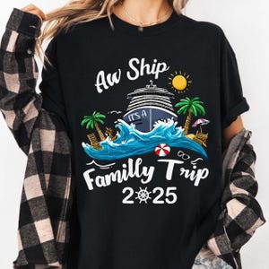 Aw Ship! It&#39;s A Family Trip 2025 Family Matching Cruise Trip Png, Making Memories Together Png,Cruise Family 2025 Vacation, Instant Download