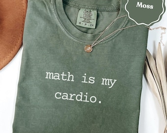 Lustiges Mathe Comfort Colors® Tee | Mathe Lehrer Geschenk Shirt | Mathe Humor Tee Geschenk | Mathe Nerd Geschenk | lustiges Geschenk für sie | humorvolles Grafik-T-Shirt