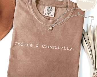 Maglietta Coffee & creativity comfort colors® - maglietta / maglietta regalo per artisti del caffè / maglietta per lavoratori creativi / regalo per artisti del caffè / regalo divertente per lei