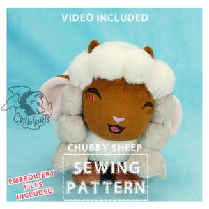 May include: A plush, cartoon-style sheep with a brown face, white fluffy wool, and gray limbs. The text "CHUBBY SHEEP" and "SEWING PATTERN" are visible. The image also includes the text "VIDEO INCLUDED" and "EMBROIDERY FILES INCLUDED".