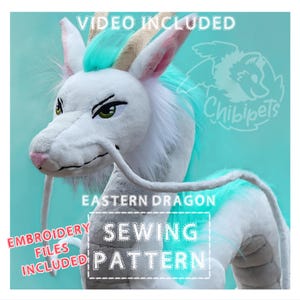 May include: White plush Eastern dragon with turquoise blue hair and a long tail. The dragon has a fierce expression and is looking to the left. The text "VIDEO INCLUDED" is at the top of the image. The text "EASTERN DRAGON SEWING PATTERN" is in the middle of the image. The text "EMBROIDERY FILES INCLUDED" is at the bottom left of the image. The text "Chibipets" is at the top right of the image.