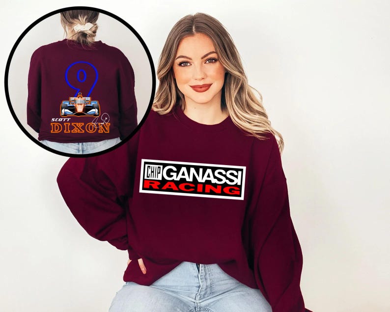 May include: A maroon sweatshirt featuring the Chip Ganassi Racing logo in a white rectangle with red accents. The back of the sweatshirt, shown in a circular inset, displays a race car graphic with the number 9 and the name "Scott Dixon."