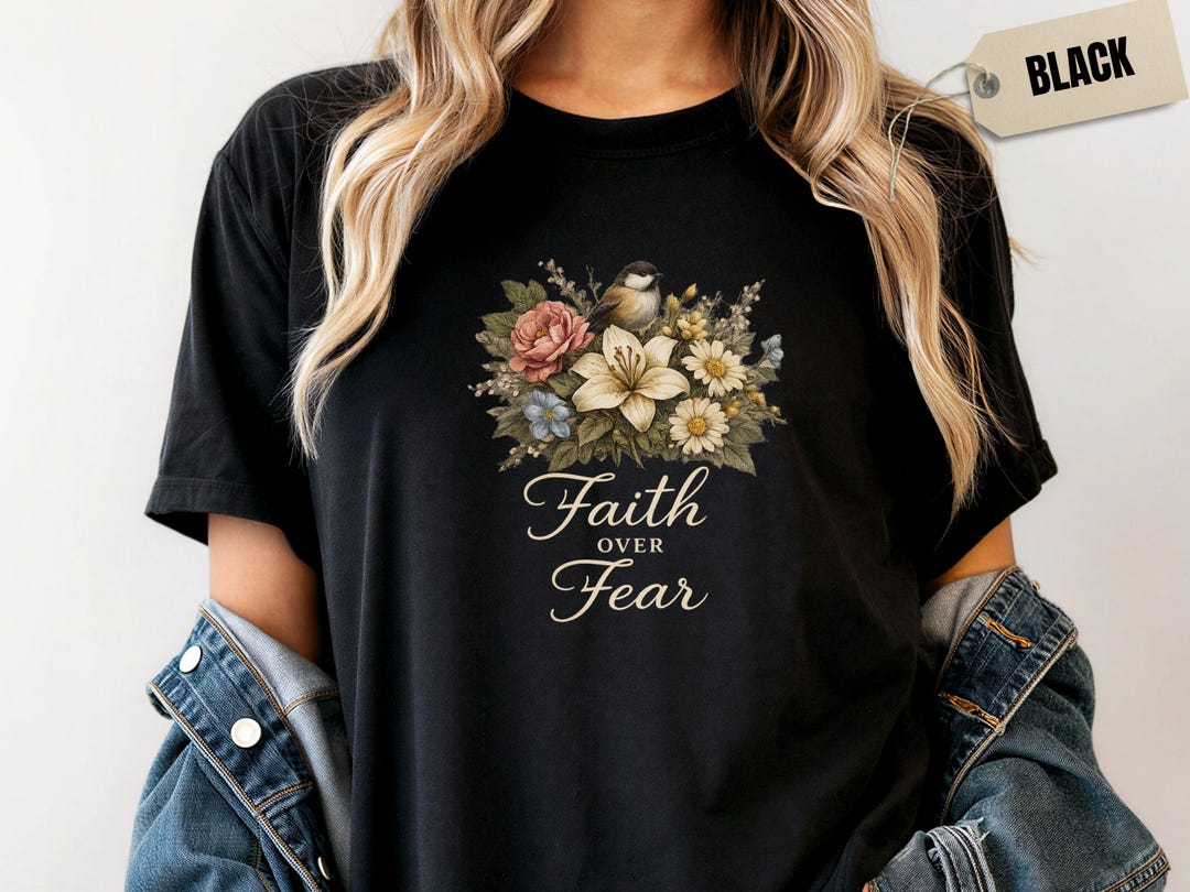 Faith Over Fear Floral Bird Shirt and Sweatshirt Christian Women Gift ...