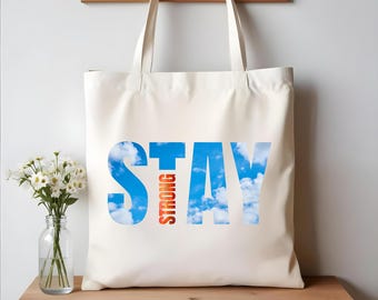 Stay Strong Sky-Themed Motivational PNG Design, For t-shirt, tote bag, Dad gift, Friend Gift, Mug, wall art design, 4200x4800 Pixels