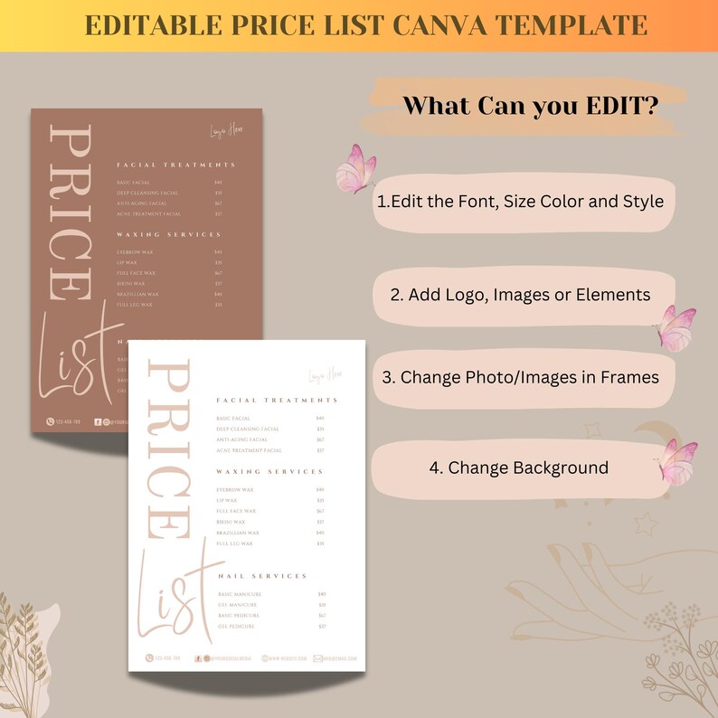 May include: Editable price list template for a beauty salon or spa. The template features a brown background with a floral design and butterflies. The text "PRICE LIST" is written in a stylized font. The template includes instructions for editing the font, size, color, and style of the text, adding a logo, images, or elements, changing the photo or images in frames, and changing the background.