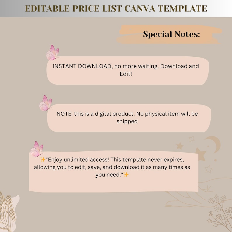 May include: A digital product price list Canva template with special notes. The notes include information about instant download, digital product, and unlimited access. The template is decorated with butterflies and stars.