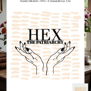 Hex the Patriarchy, Witchy, Hand Drawn, SVG