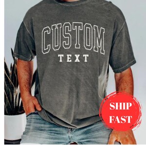 Comfort Colors® Custom Shirt, Personalized T-Shirt, Gift for Him, Custom Shirt For Men, Custom Gift For Him, Custom Unisex Tee Custom Shirts