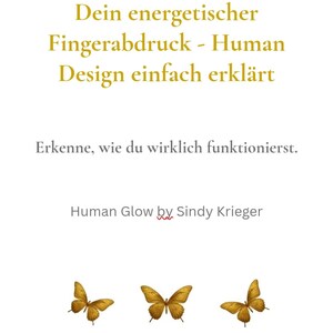 May include: White background with gold and grey text, including "Dein energetischer Fingerabdruck - Human Design einfach erklärt" and "Erkenne, wie du wirklich funktionierst." Three gold butterflies are at the bottom.