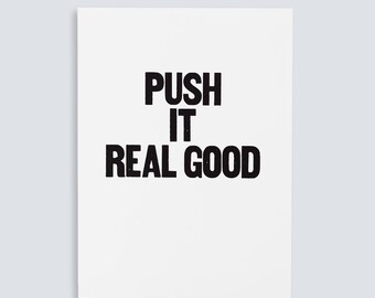 Push it Real Good Poster