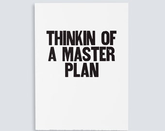 Thinkin of a Master Plan Poster