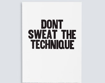 Don't Sweat the Technique Poster