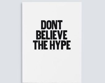 Don't Believe the Hype Poster
