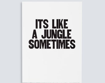 It's Like a Jungle Sometimes Poster