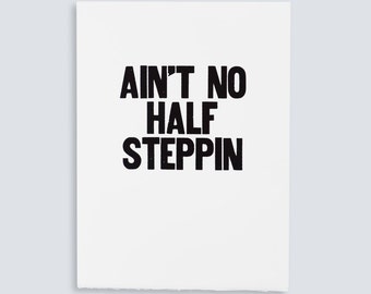 Aint No Half Steppin Poster