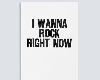 I Wanna Rock Right Now Poster