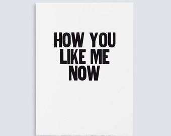How You Like Me Now Poster