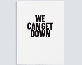 We Can Get Down Poster