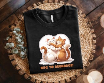 Maglietta Hug To Recharge Cat / Maglietta unisex / Regalo perfetto per gli amanti dei gatti / Maglietta abbinata, regalo per gli amanti dei gatti, regalo per fidanzato, regalo per fidanzata,