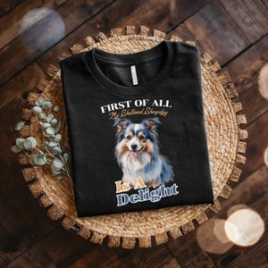 Mein Shetland Sheepdog ist ein Delight-T-Shirt, Tshirt für Hundeliebhaber, Freizeitkleidung, bequem und atmungsaktiv, Geschenk für Hundeliebhaber, Haustierbesitzer