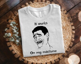 Camiseta unisex "Funciona en mi máquina" / Divertida cara de meme de Yao Ming / Camiseta de codificación para programadores / Algodón suave / Regalo perfecto para codificadores