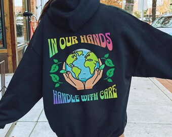 À manipuler avec soin Sweat à capuche - Sweat-shirt à capuche unisexe graphique, Love Our Planet, Save Our Planet, Cadeau Jour de la Terre