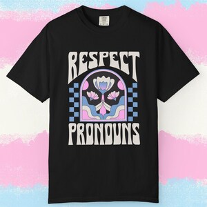 Respect Pronouns Transgender Tshirt-Retro Subtle Support Trans Lives Genderqueer Floral LGBT Pride Month Unisex T Shirt Activist Tee Apparel