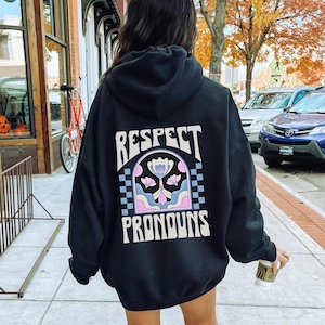Respect Pronouns Transgender Hoodie-Retro Subtle Trans Genderqueer Floral LGBT Pride Unisex Hooded Sweatshirt T Shirt Activist Apparel