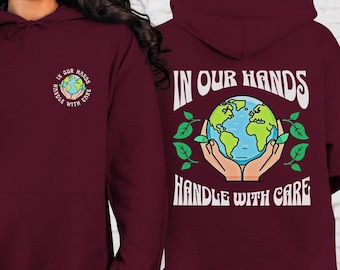 À manipuler avec soin Sweat à capuche - Sweat-shirt à capuche unisexe graphique, Love Our Planet, Save Our Planet, Cadeau Jour de la Terre