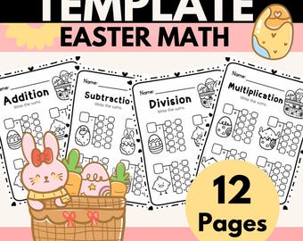Easter Math Worksheets Template, 12 Pages of Math Fun, Addition, Subtraction, Multiplication, Division Printable Easter Activities