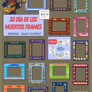 May include: A collection of colorful Día de los Muertos frames, designed for 5x7 inch photos. The frames feature various decorative elements, including skulls, hearts, and floral patterns. The image also includes a skeleton mariachi and the text "30 Día de los Muertos Frames".