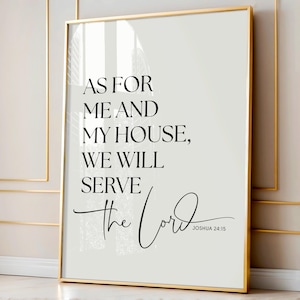 Puede incluir: Obra de arte enmarcada con un borde dorado. La obra presenta el texto "AS FOR ME AND MY HOUSE, WE WILL SERVE the Lord" en escritura negra sobre un fondo blanco. También se incluye la referencia bíblica "JOSHUA 24:15".