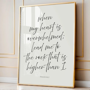 Psalm 61:2, When My Heart Is Overwhelmed; Lead Me To The Rock That Is Higher Than I Printable, Scripture Quote, Bible Verse Printable