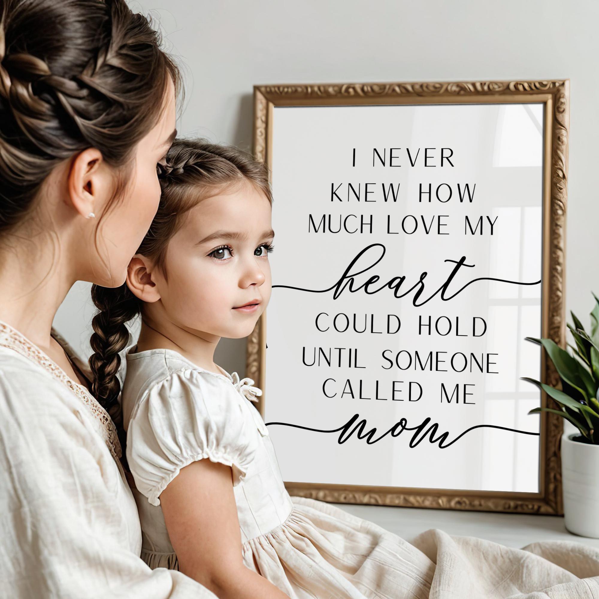 Nunca supe cuánto amor podía contener mi corazón, arte imprimible para el Día de la Madre, cita imprimible para el Día de la Madre, arte de pared con cita de mamá