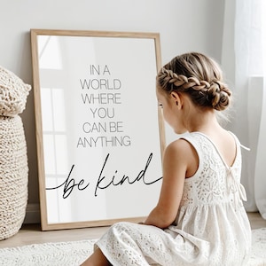 In A World Where You Can Be Anything Printable, Be Kind Inspirational Wall Art, Kindness Quote Wall Decor, Inspirational Classroom Art