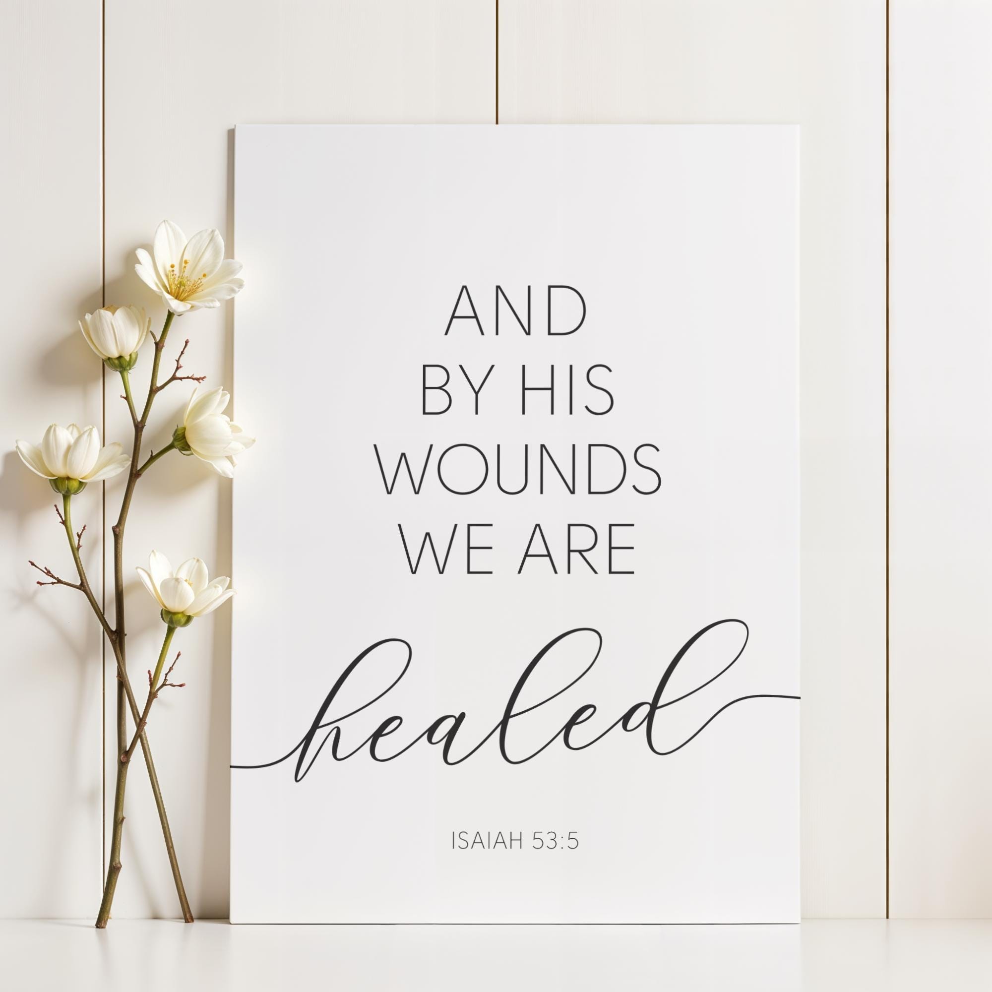 Isaiah 53:5 Printable, and by His Wounds We Are Healed Printable ...