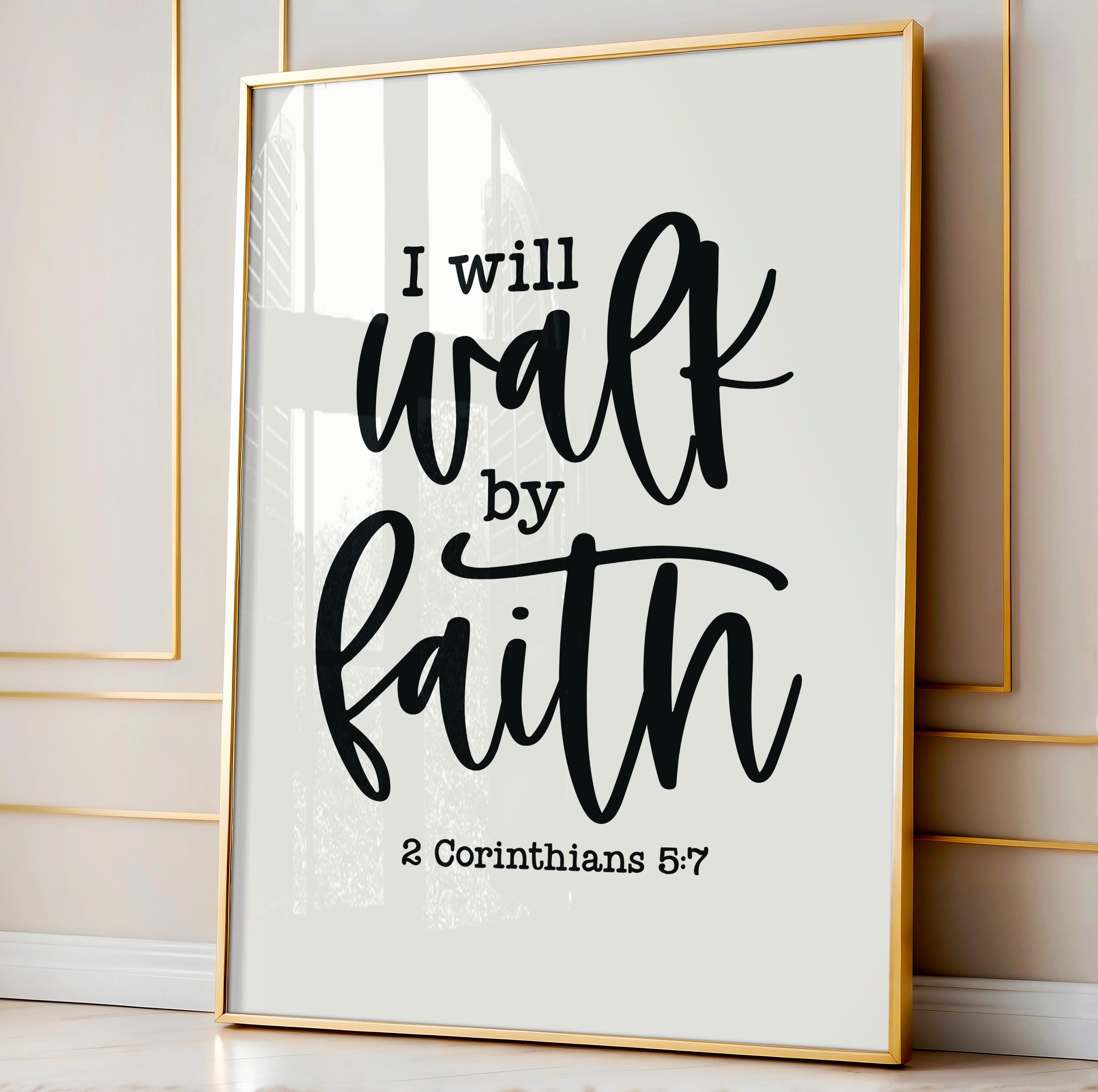 2 Corinthians 5:7 Printable, I Will Walk By Faith Printable, Printable Scripture Art, Bible Verse Printable Sign, Religious Quote Wall Art