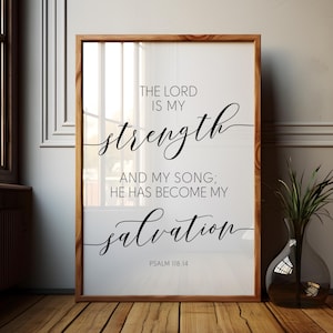 Psalm 118:14, The Lord Is My Strength And My Song Printable, Scripture Quote, Bible Verse Printable, Religious Wall Art, Bible Verse Sign