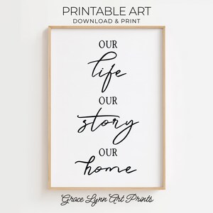 Our Life Our Story Our Home Printable Sign, Printable Family Quote ...