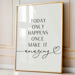 Today Only Happens Once Printable, Inspirational Quote Wall Art, Classroom Wall Decor Printable, Motivational Quote Wall Art