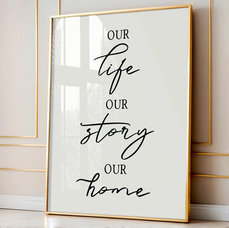 Our Life Our Story Our Home Printable Sign, Printable Family Quote ...