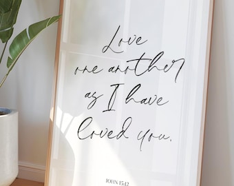 John 15:12 Printable, Love One Another As I Have Loved You, Scripture Quote, Bible Verse Printable, Religious Wall Art, Bible Verse Sign