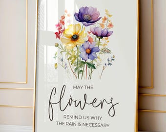 May The Flowers Remind Us Why The Rain Is Necessary, Spring Quote Printable Wall Art, Printable Spring Sign, Spring Wall Decor Printable