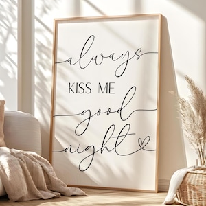 Always Kiss Me Good Night Printable, Bedroom Printable Quote, Bedroom Sign Wall Art, Over Bed Printable, Goodnight Wall Art Print