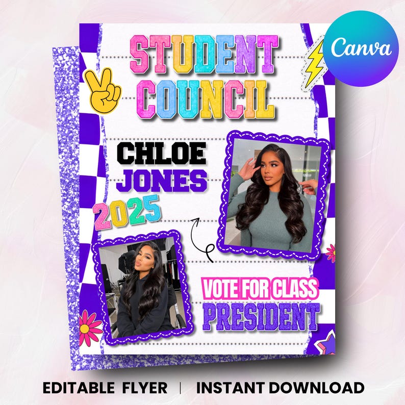 May include: A purple and white flyer with the text "Student Council" in colorful bubble letters. The flyer includes photos of a woman, the name "Chloe Jones 2025", and the text "Vote for Class President". The Canva logo is in the upper right corner.