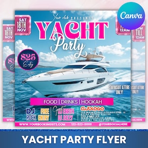 May include: A flyer for a yacht party on Saturday, November 18th. The flyer features a white yacht on a blue ocean with a pink and white text overlay that says "Your club presents Yacht Party". The flyer also includes the text "$25 Entry", "Food | Drinks | Hookah", "DJ Rock", "Free Entry", "Guest DJ Earth DJ Jazzy", "Swimsuit Attire Only!" and "www.yourbookingstie.com 123-023-0000 @yoursocialhere".