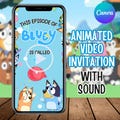 Bluey Birthday Invitation, Bluey Video Invitation, Bluey Invite, Bluey Animated Invite Video, Birthday Digital Video Invite, Canva Editable