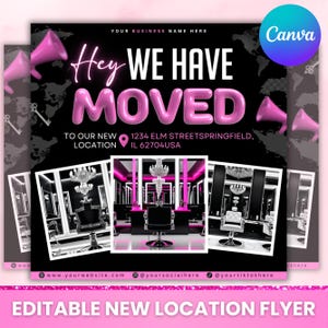 以下が含まれることがあります： 「Hey WE HAVE MOVED」のテキストと新しい住所が記載された、黒とピンクのチラシ。サロンの内装写真とソーシャルメディアの詳細が含まれています。チラシの下部には「EDITABLE NEW LOCATION FLYER」と記載されています。