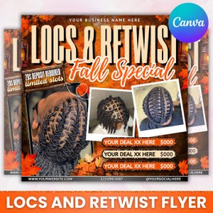 May include: A flyer for locs and retwist services, featuring a fall theme with orange and brown tones. The design includes images of loc styles, text that reads "Fall Special," and contact information.